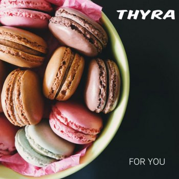 Thyra For You