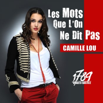 Camille Lou & 1789, Les amants de la Bastille Les mots que l'on ne dit pas