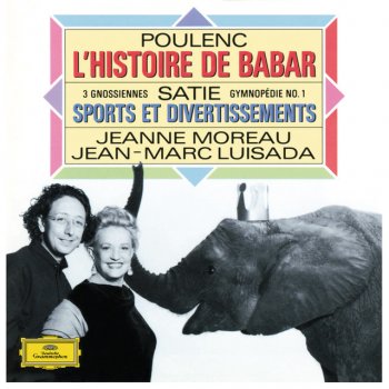 Erik Satie feat. Jean-Marc Luisada & Jeanne Moreau Avant-dernières pensées: 1. Idylle, à Debussy
