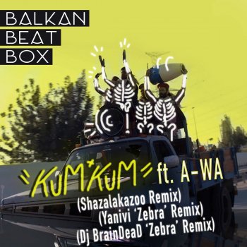 בלקן ביט בוקס Kum Kum (Yanivi 'zebra' Remix)