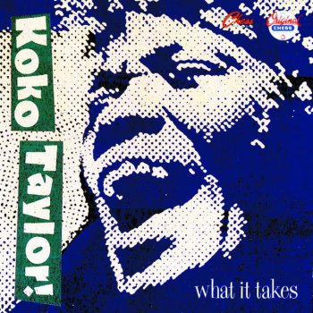 Koko Taylor (I Got) All You Need - Single Version