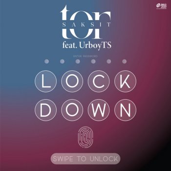 TOR Saksit feat. UrboyTS Lockdown feat. UrboyTS