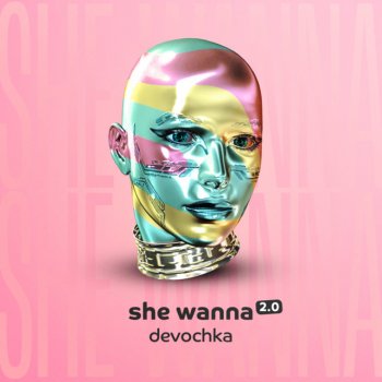Devochka She Wanna 2.0