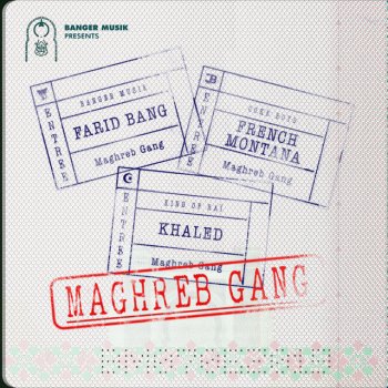 Farid Bang feat. French Montana & Khaled Maghreb Gang