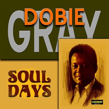 Dobie Gray Then You Can Tell Me Goodbye