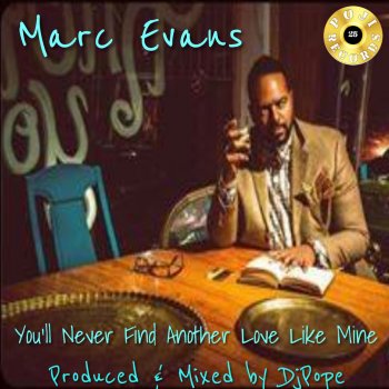 Marc Evans You'll Never Find Another Love Like Mine (Djpope Sound of Baltimore Reprise)