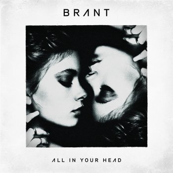 Brant All in Your Head