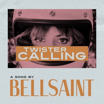 BELLSAINT Twister Calling