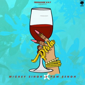 Mickey Singh feat. Pam Sengh Ptola (feat. Pam Sengh)