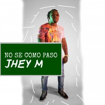 Jhey M No Se Como Paso