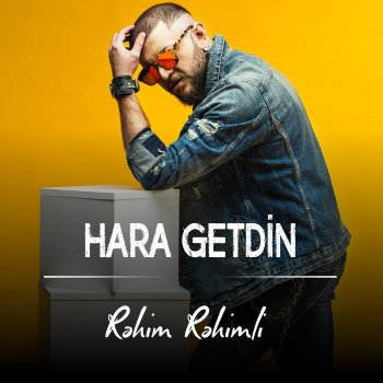 Rehim Rehimli Hara Getdin