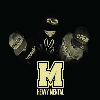 Heavy Mental feat. Bu & Mielzky Pierwszy Krok