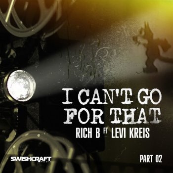 Rich B I Can't Go for That (Ft. Levi Kreis) [Dirty Disco Mainroom Remix]