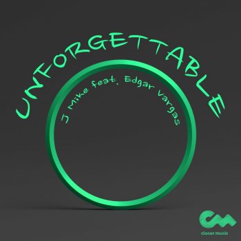 J Mike Unforgettable (feat. Edgar Vargas)