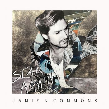 Jamie N Commons Start Again