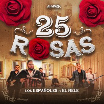 Los Españoles 25 Rosas (feat. El Mele)