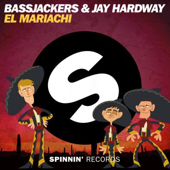 Bassjackers feat. Jay Hardway El Mariachi (Extended Mix)