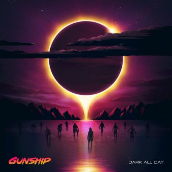 GUNSHIP feat. Tim Capello & Indiana Dark All Day (feat. Tim Cappello & Indiana)