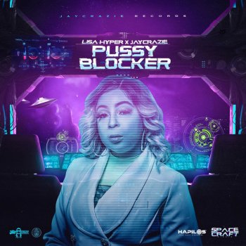 Lisa Hyper feat. JayCrazie Pussy Blocker - Radio Edit