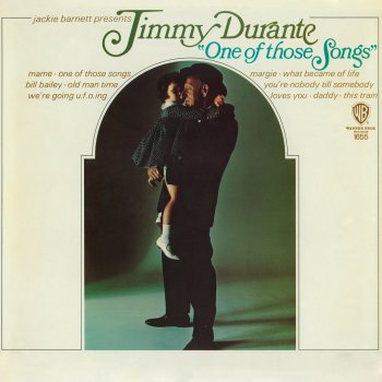 Jimmy Durante (I Wonder) What Became of Life