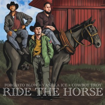 Forgiato Blow feat. Vanilla Ice & Cowboy Troy Ride the Horse