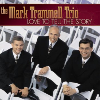 Mark Trammell Trio I Love to Tell the Story