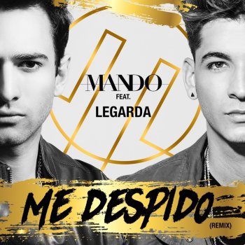 Mando feat. Legarda Me Despido - Remix