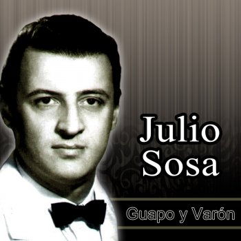 Julio Sosa Guapo y Varón