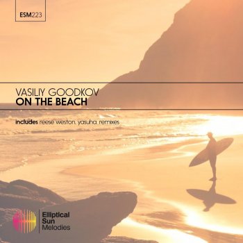Vasiliy GooDKov On the Beach (Reece Weston Remix)