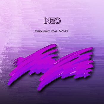 INZO feat. NoVet Visionaries (feat. Novet)