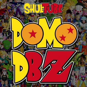 ShueTube Domo DBZ