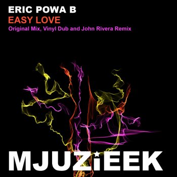 Eric Powa B Easy Love (John Rivera Remix)