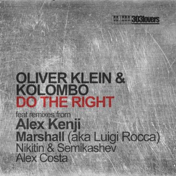 Kolombo & Oliver Klein Do the Right (Marshall [a.k.a. Luigi Rocca] Remix)