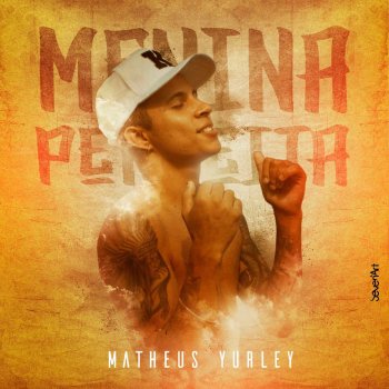 Matheus Yurley feat. Stefan Menina Perfeita