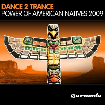 Dance 2 Trance Power Of American Natives 2009 (Stee Wee Bee Remix)