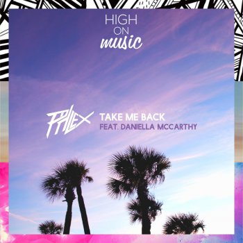 Phlex feat. Daniella Take Me Back (feat. Daniella)