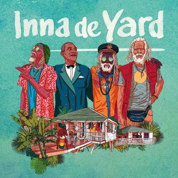 Inna De Yard feat. Ken Boothe Everything I Own