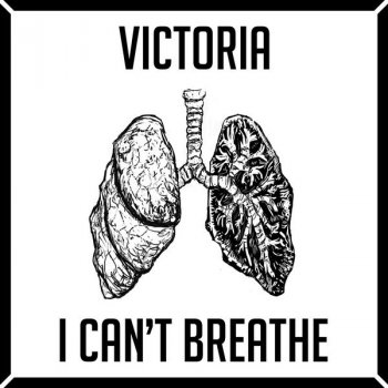 Victoria I Can't Breathe