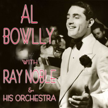 Al Bowlly feat. Ray Noble & His Orchestra Lady Of Spain