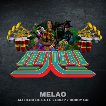 Alfredo de la Fe feat. Melão, Bclip & Rodry-Go! Sonidero (feat. Melão, Bclip & Rodry-Go!)
