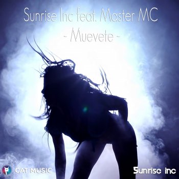 Sunrise Inc feat. Master MC feat. Master MC Muevete - Extended