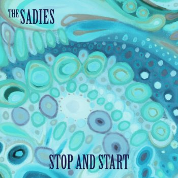 The Sadies Stop and Start