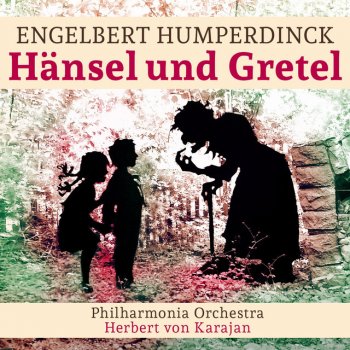 Engelbert Humperdinck, Philharmonia Orchestra, Herbert von Karajan, Elisabeth Schwarzkopf & Elisabeth Grümmer Hänsel und Gretel, Act I: "Suse, liebe Suse, was raschelt im Stroh?"