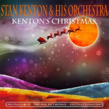 Stan Kenton and His Orchestra O Come, All Ye Faithful