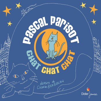 Pascal Parisot Ch'est bon chat !