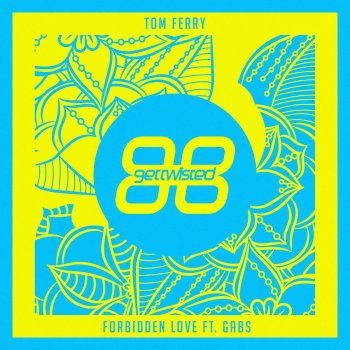Tom Ferry feat. Gabs Forbidden Love (Radio Edit)