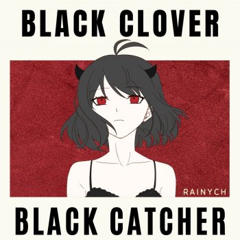 Rainych Black Catcher (From "Black Clover") [feat. Mattyyym]