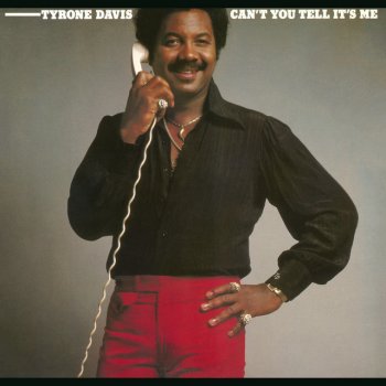 Tyrone Davis Can't You Tell It's Me