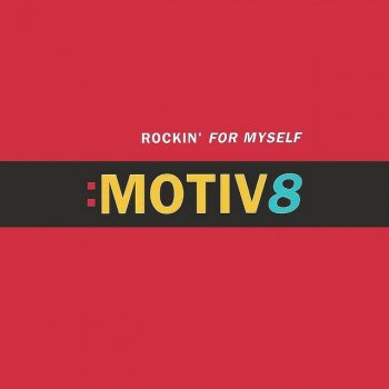 Motiv 8 Rockin' for Myself (Paul Gotel Funked Out Mix)