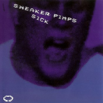 Sneaker Pimps Sick (album version)